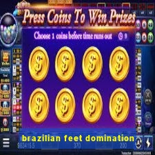 brazilian feet domination